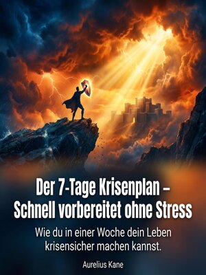 cover image of Der 7-Tage Krisenplan – Schnell vorbereitet ohne Stress
